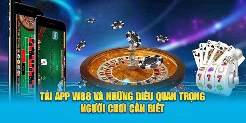 Quy định khi tải app W88